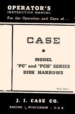 Case Model PC PCH Series Disk Harrow Operators Manual