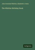 John Greenleaf Whittier (U. A.) | The Whittier Birthday Book | Buch | Englisch