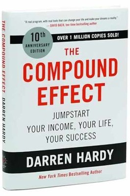 The Compound Effect (10th Anniversary - Hardcover, by Hardy Darren - Very Good b
