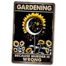 Gardening Gifts for Women Because Murder Is Wrong Metal Tin Signs Funny Garden