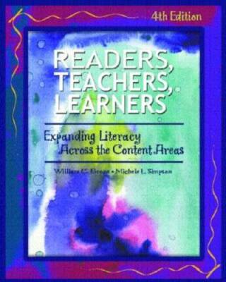 Readers, Teachers, and Learners: Expanding Literacy Across the Content Ar - GOOD