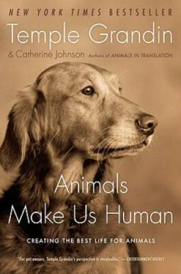 Animals Make Us Human: Creating the Best Life for Animals - Paperback - GOOD