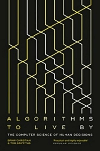 Algorithms to Live By: The Computer Science of Human Decisions,Brian Christian - Bild 1 von 1