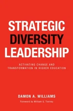 Strategic Diversity Leadership : Activating Change and Transforma