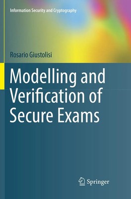 Rosario Giustolisi | Modelling and Verification of Secure Exams | Taschenbuch
