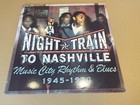 NACHTZUG NACH NASHVILLE: MUSIC CITY RHYTHM & BLUES, 1945-1970 2 X VINYL IMPORT