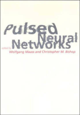 Pulsed Neural Networks (MIT Press) - Paperback By Maass, Wolfgang - VERY GOOD