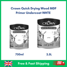 Crown Quick Drying Wood MDF Primer Undercoat WHTE 750ml Or 2.5L