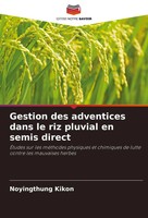 Gestion Des Adventices Dans Le Riz Pluvial En Semis Direct Noyingthung Kikon