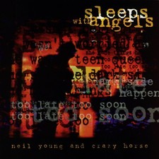 Neil Young and Crazy Horse Sleeps With Angels...