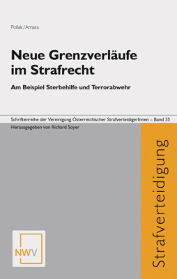 Sergio Pollak; Nihad Amara / Neue Grenzverläufe im Strafrecht