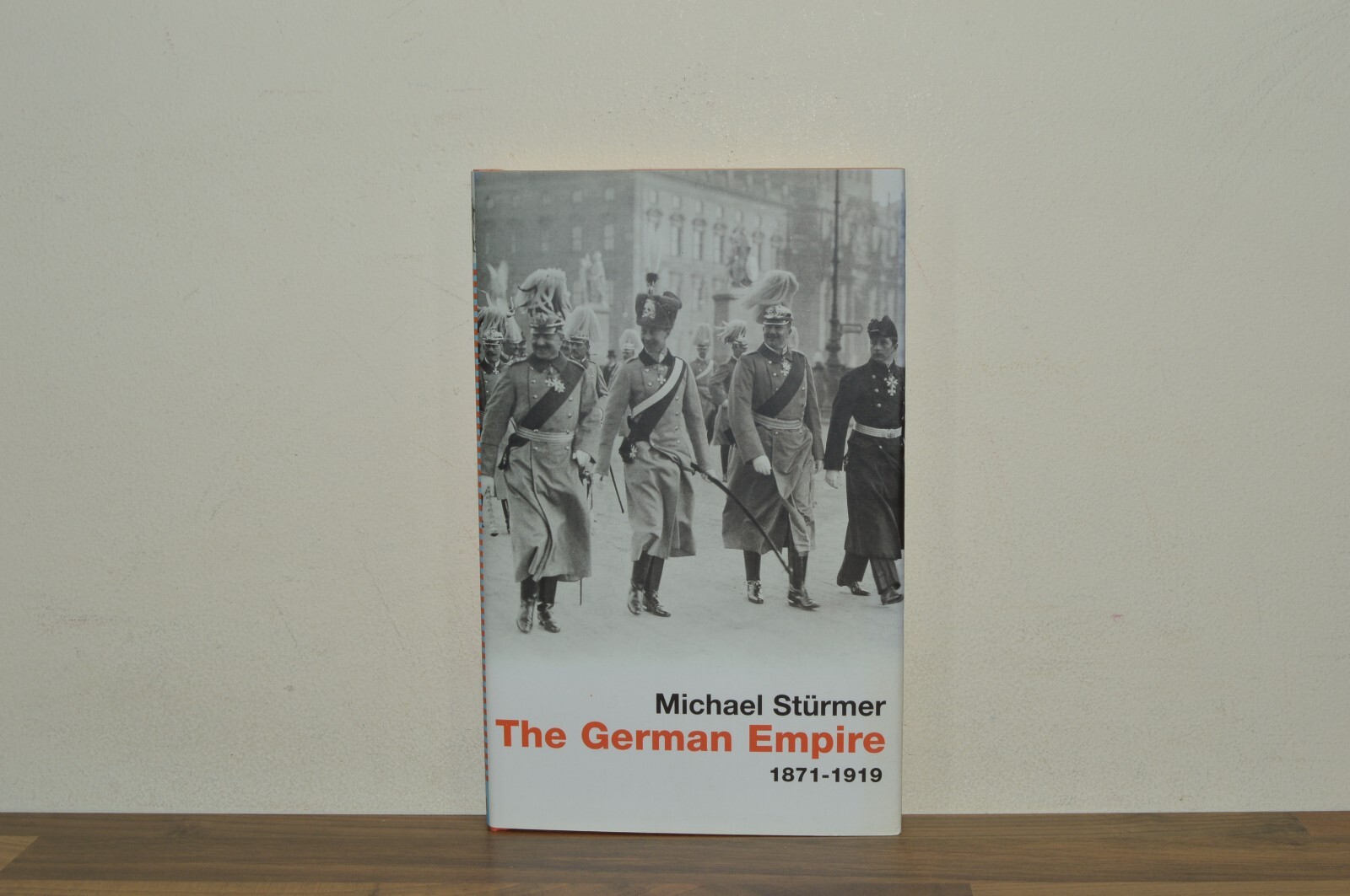 The German Empire 1871-1919 - Michael Sturmer - First Edition H/B (#24)