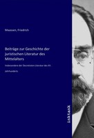 BeiträGe Zur Geschichte Der Juristischen Literatur Des Mittelalters Maassen Buch