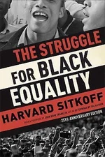 The Struggle for Black Equality by Sitkoff, Harvard