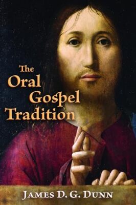 The Oral Gospel Tradition