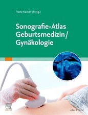 Franz Kainer Sonografie-Atlas Geburtsmedizin/...