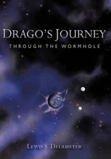 Drago's Journey: Through the Wormhole by Lewis S. Delameter (English) Paperback