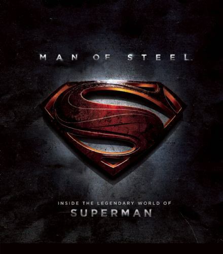 Man of Steel: Inside the Legendary World of Superman by Daniel Wallace