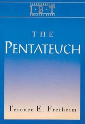 The Pentateuch: Interpreting Biblic..., Fretheim, Teren