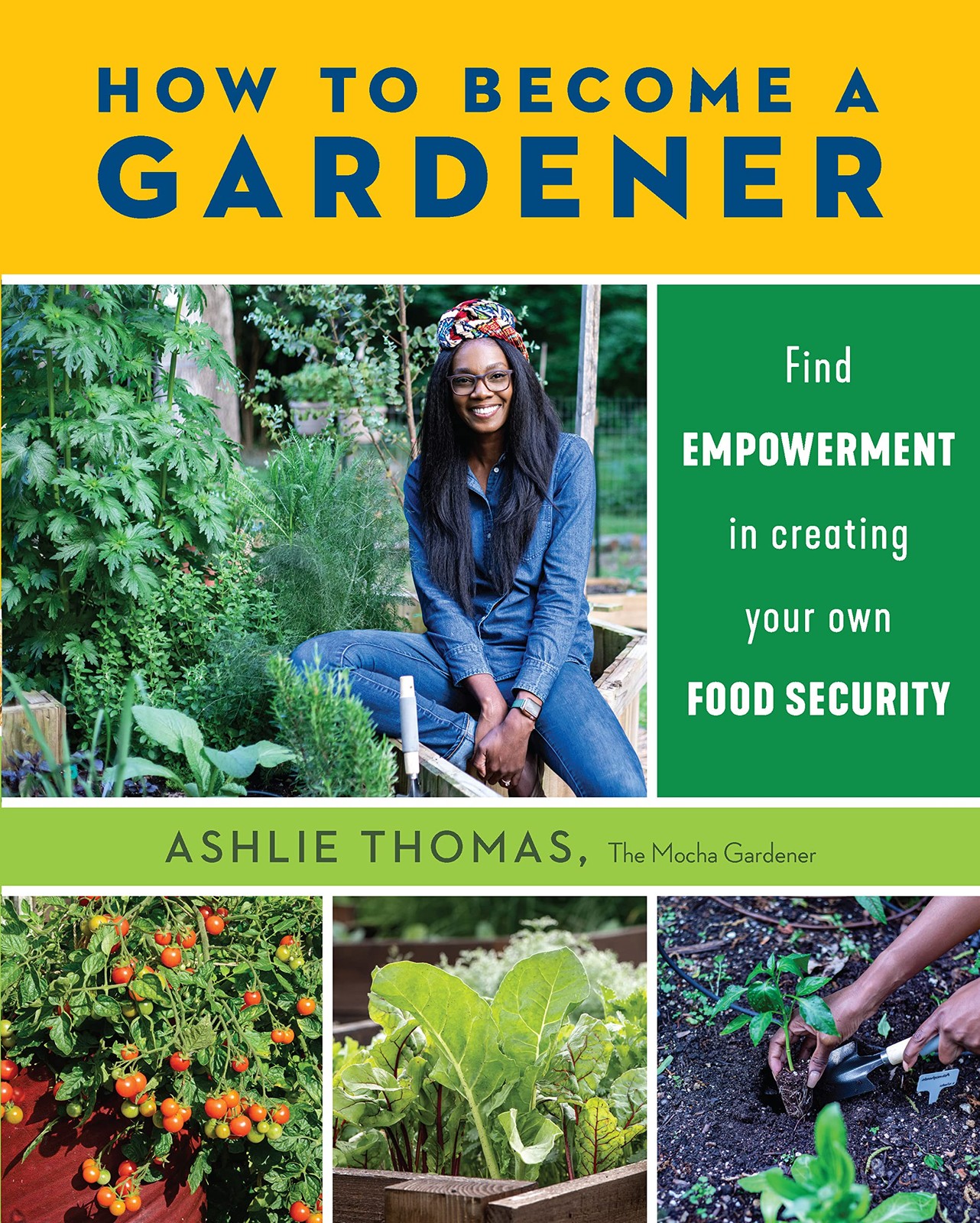 How to Become a Gardener: Find empowerment in creating your own