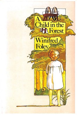 Child in the Forest by Foley, Winifred