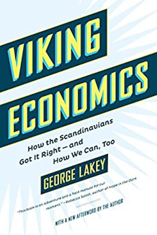 Viking Economics : How the Scandinavians Got It Right-And How We