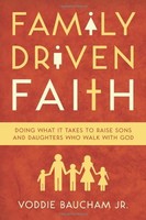 Family Driven Faith: Doing What It Takes To Raise Sons And Daughters Who Walk Wi on sale Family Driven Faith: Doing What It Takes To Raise Sons And Daughters Who Walk Wi on sale