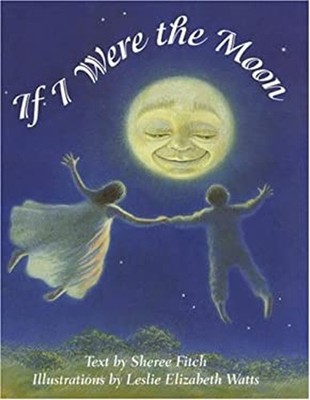 If I Were the Moon Hardcover Sheree Fitch