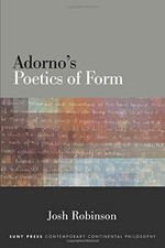 ADORNO'S POETICS OF FORM (SUNY SERIES IN CONTEMPORARY By Josh Robinson BRAND NEW