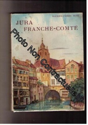 Jura Franche-Comte | BOYE MAURICE-PIERRE | Sehr guter Zustand