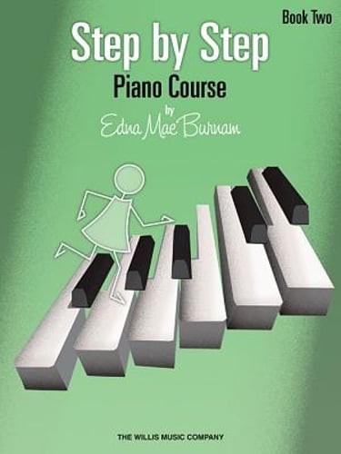 Step by Step Piano Course, Book 2 by Edna Mae Burnam: Used