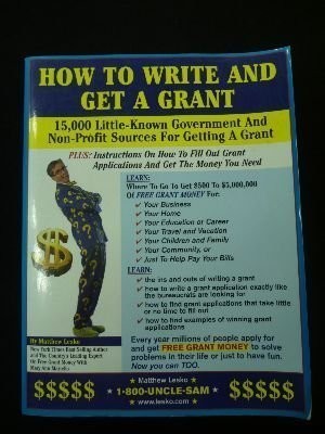 HOW TO WRITE AND GET A GRANT By Matthew Lesko *Excellent Condition*
