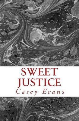 Sweet Justice by Casey Evans (English) Paperback Book