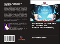 Martyna Kostrzewska | Les MéDias Sociaux Dans Le Contexte Des Innovations...