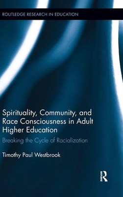 Spirituality, Community, and Race Consciousness in Adult Higher Education | Buch