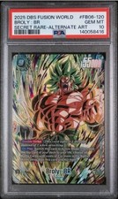 PSA 10 Broly: BR Fb06-120 Dragon Ball Super Fusion World SCR Alt Art