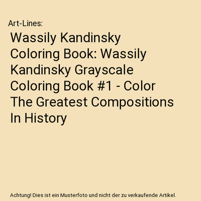 Wassily Kandinsky Coloring Book: Wassily Kandinsky Grayscale Coloring Book #1 - 