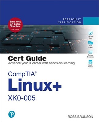 CompTIA Linux+ XK0-005 Cert Guide (Certification Guide) by Brunson New^;