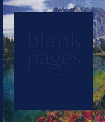BLANK PAGES OF AN IRANIAN PHOTO ALBUM By Newsha Tavakolian & Anahita Ghabaian