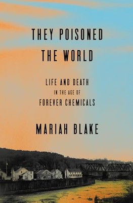 They Poisoned the World Life a - GOOD