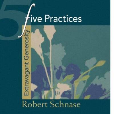Five Practices - Extravagant Generosity (Five Practices of Fruitful Congr - GOOD