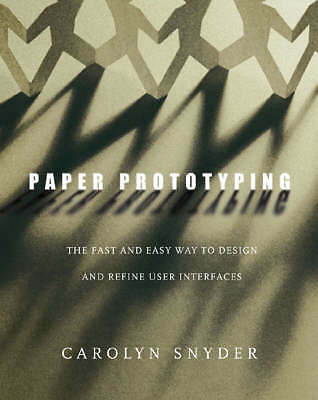 Paper Prototyping The Fast and Easy Way to Design and Refine User Interfaces