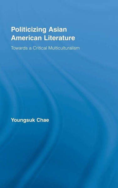 Politicizing Asian American Literature | Towards A Critical Multiculturalism-image