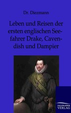 Diezmann | Leben und Reisen der ersten englischen Seefahrer Drake, Cavendish...