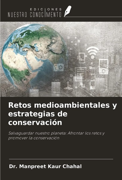 Manpreet Kaur Chahal | Retos Medioambientales Y Estrategias De ConservacióN-image