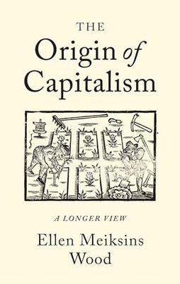 The Origin of Capitalism: A Longer View, Wood 9781786630681 Free Shipping=#