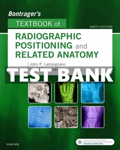 TEST BANK Bontrager’s Textbook of Radiographic Positioning and Related Anatomy 9