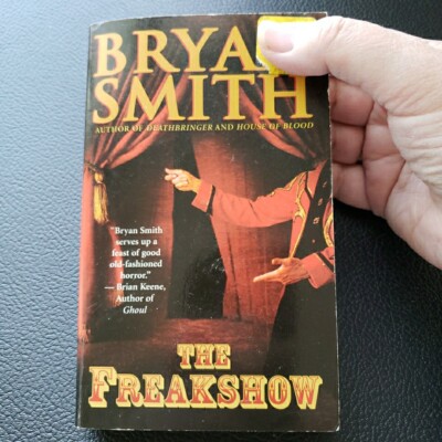 THE FREAKSHOW By Bryan Smith Paperback Leisure Fiction 1st 2007
