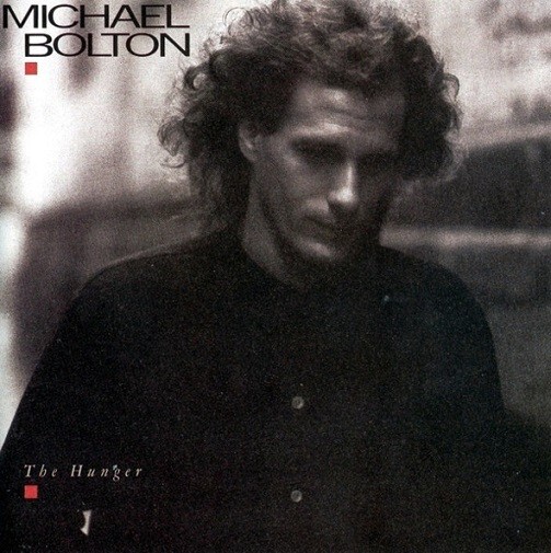 MICHAEL BOLTON The Hunger Vinyl Record Album LP CBS 1987 Soft Rock And Pop Music
