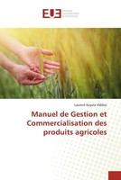 Manuel De Gestion Et Commercialisation Des Produits Agricoles Vidibio Buch 2022